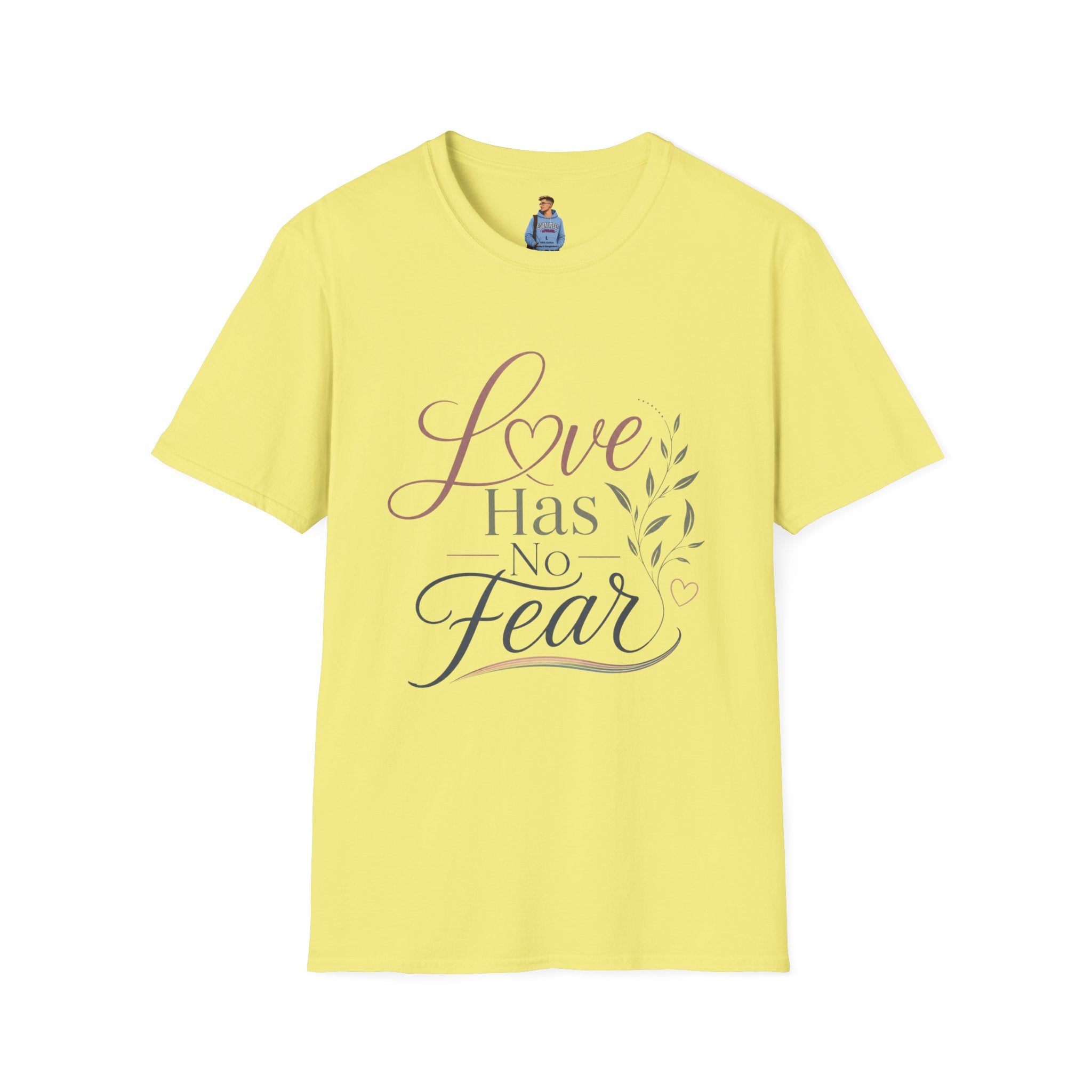 Love Has No Fear T-Shirt — Inspirational Tee