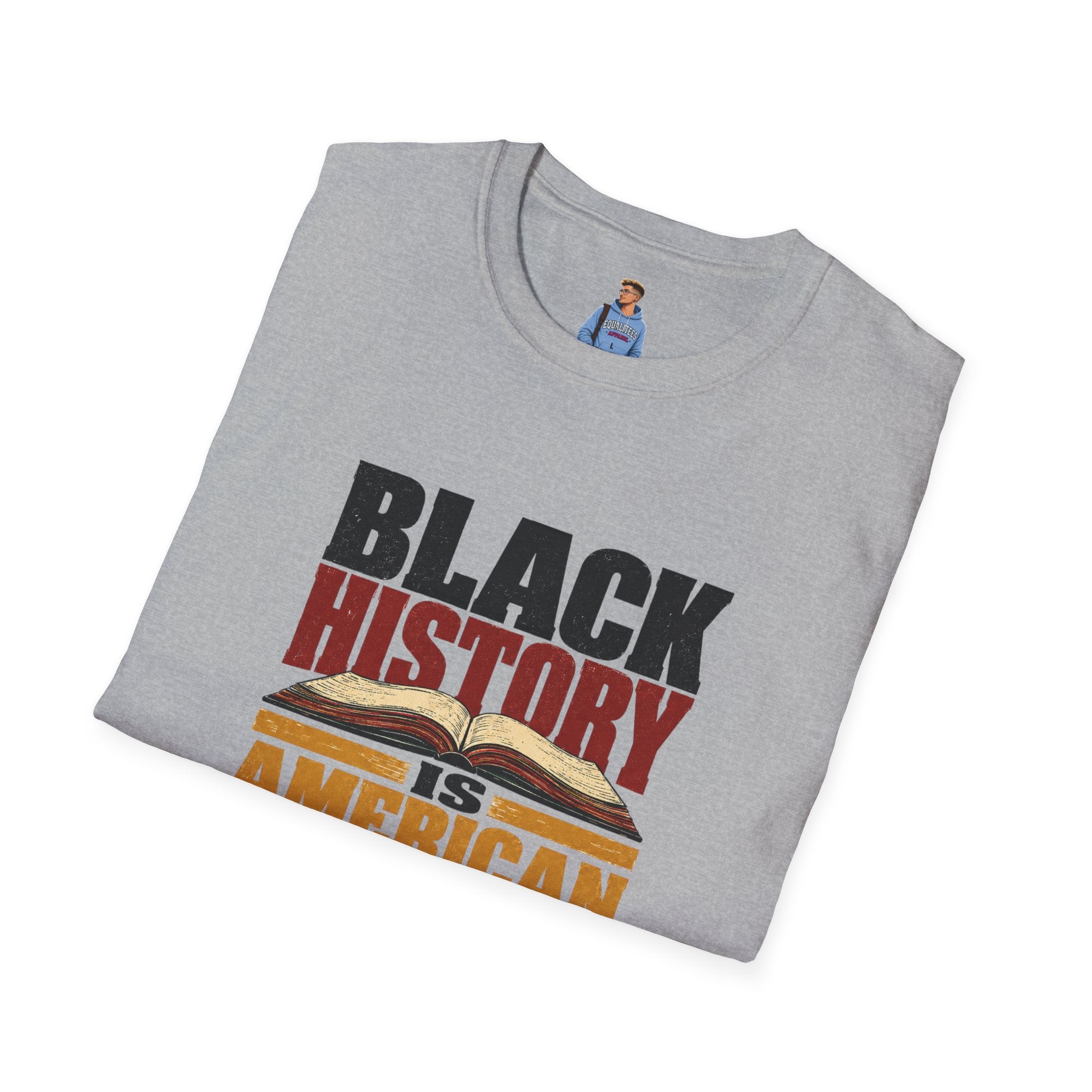 Black History Is American History T-Shirt