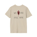 'We Are Still Here' Unisex Softstyle T-shirt