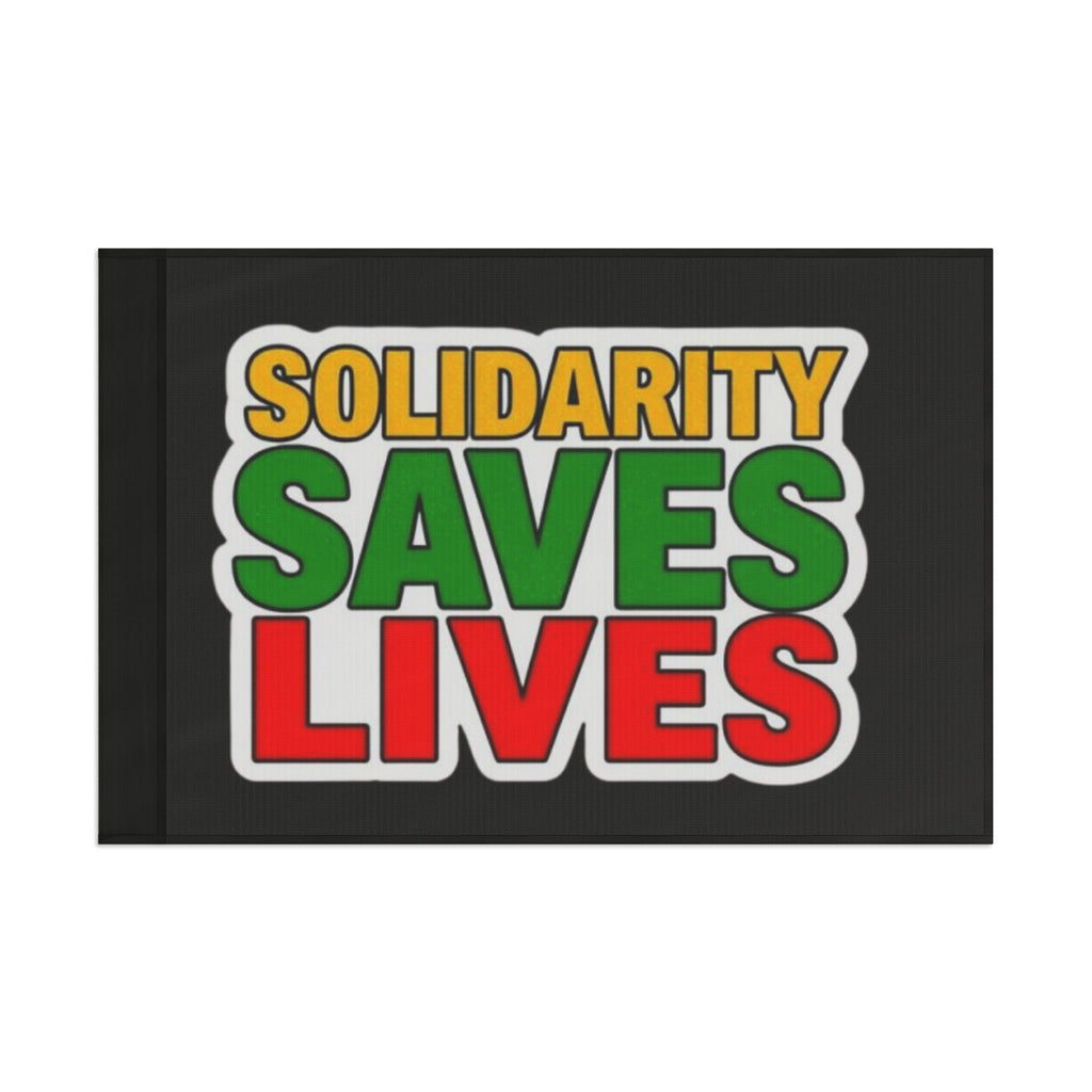 Solidarity Saves Lives - Protest Flag