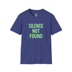 Silence Not Found T-Shirt