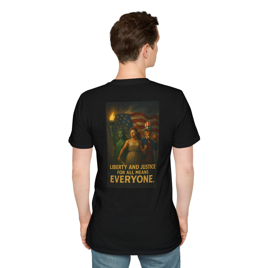 Liberty and Justice for All Means Everyone T-Shirt
