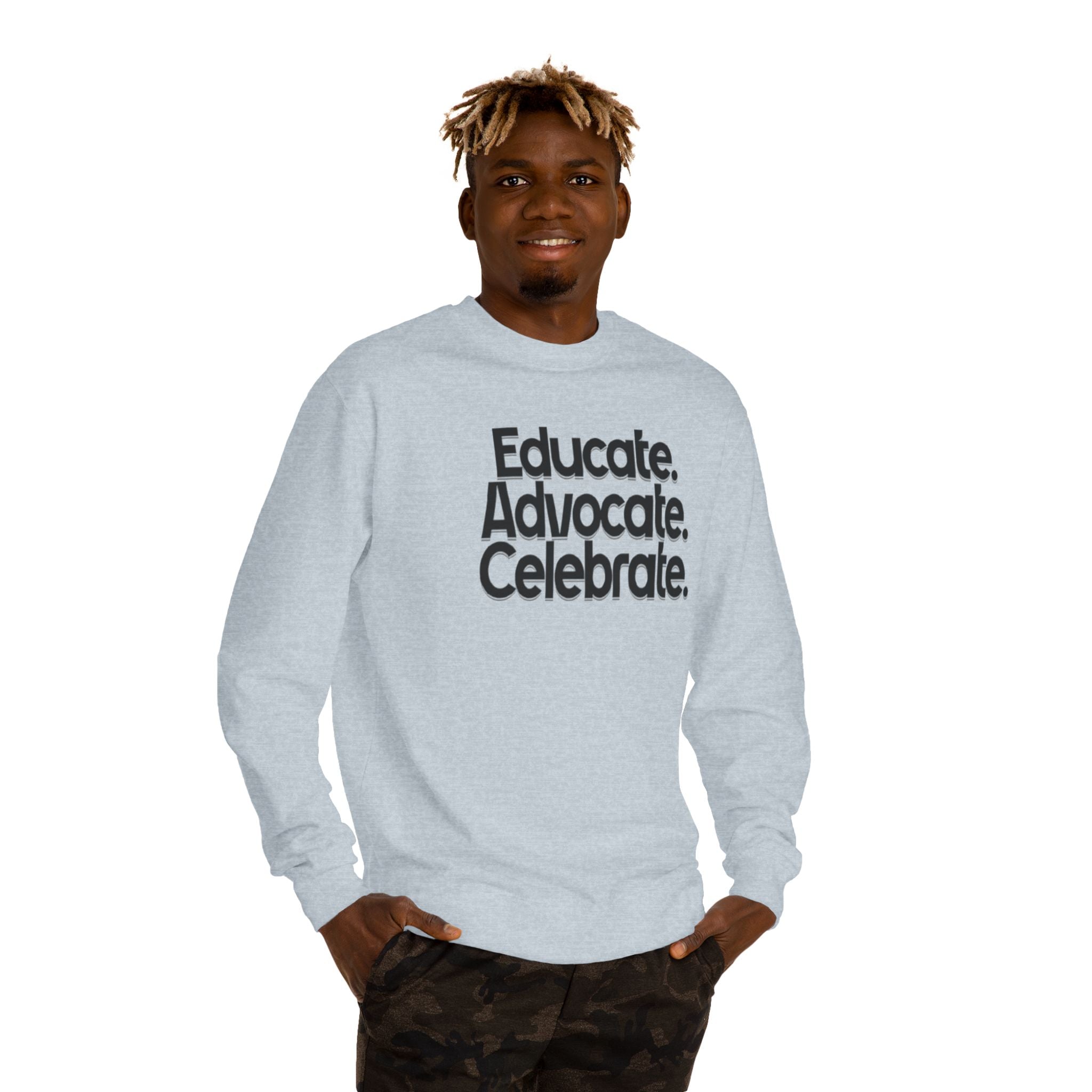 Educate, Advocate, Celebrate Unisex Crew Neck Sweatshirt - Empowerment Apparel