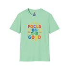 Focus On The Good T-Shirt