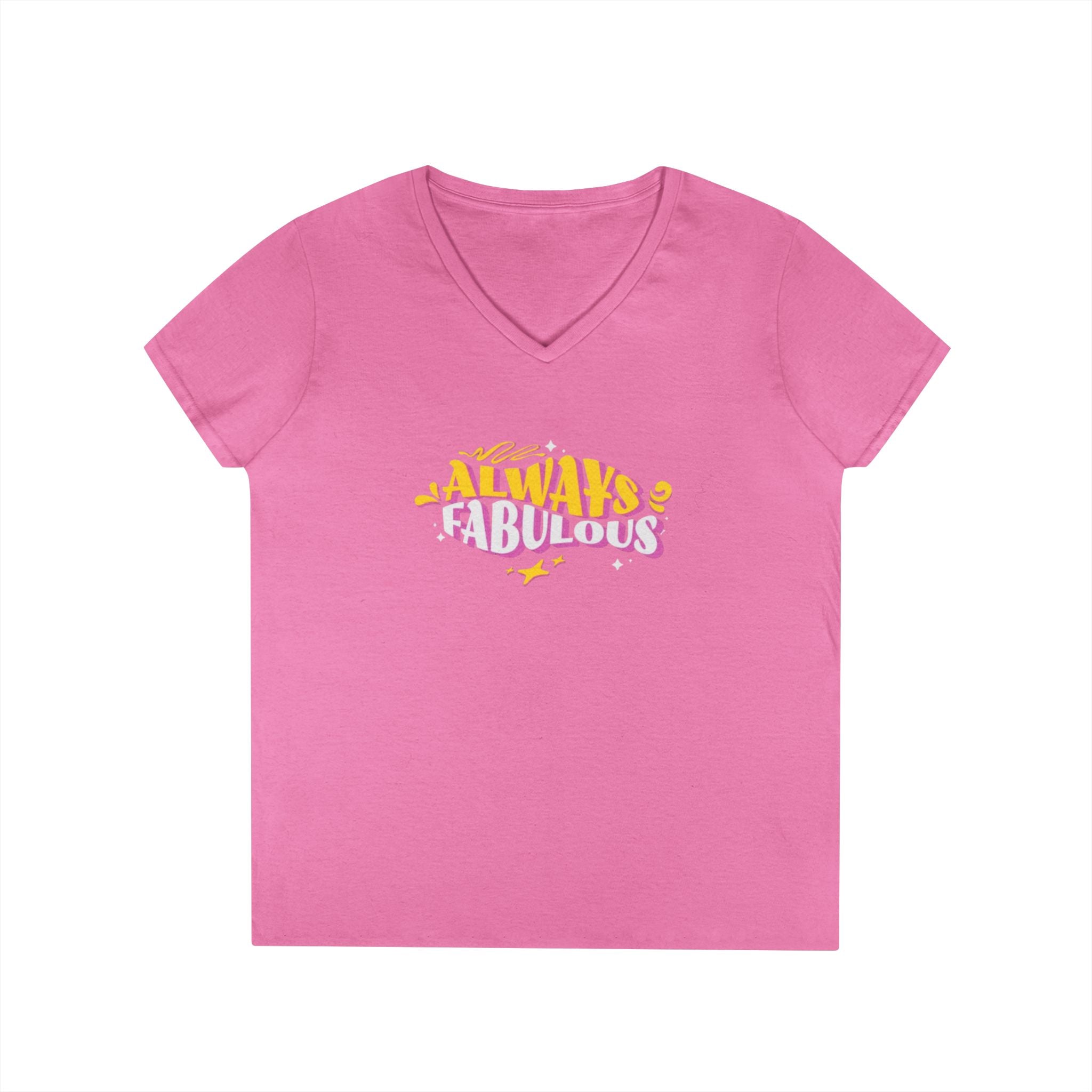 Always Fabulous Ladies' V-Neck T-Shirt - Stylish Casual Wear for Confident Women
