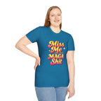 Miss Me With That MAGA T-Shirt