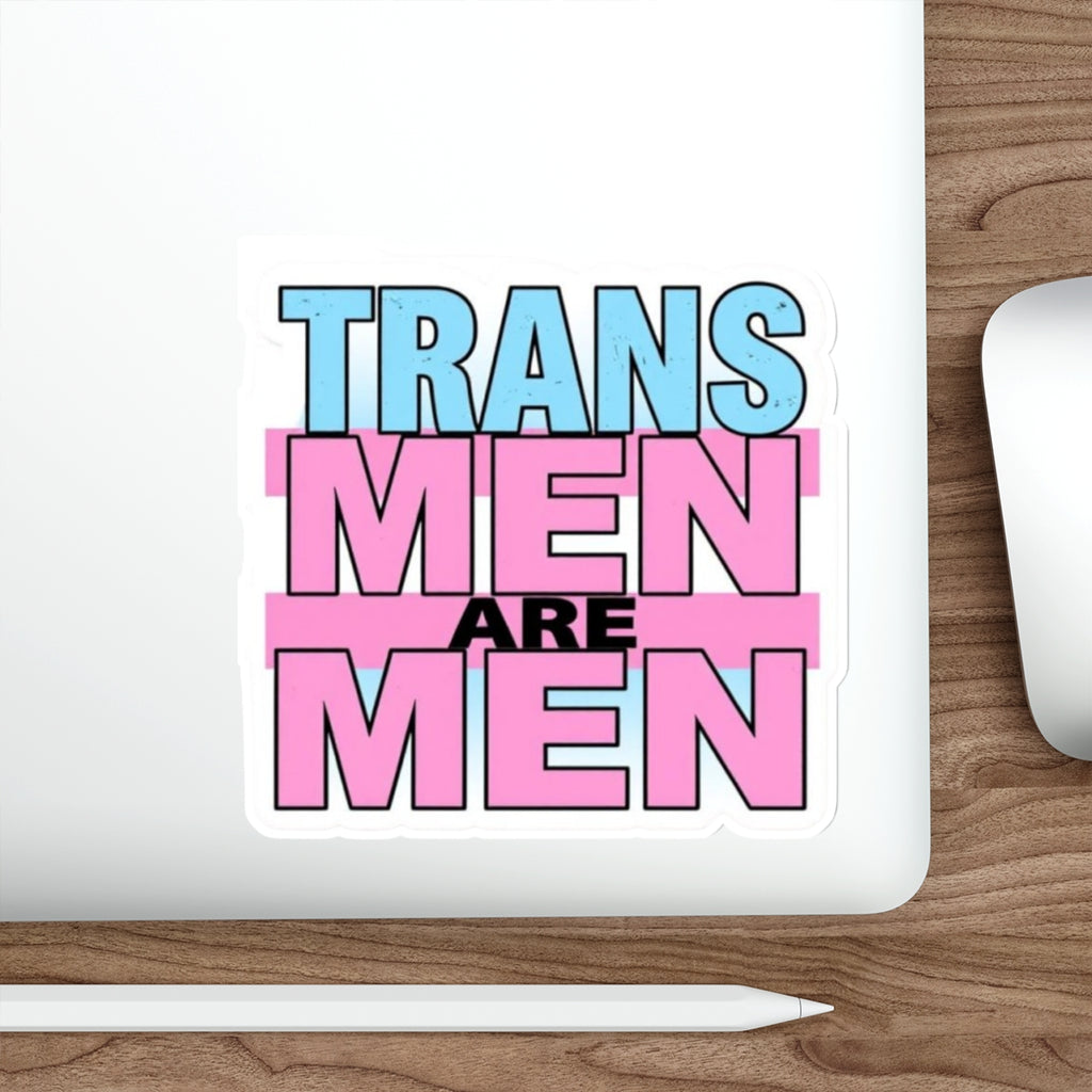 Die-Cut Stickers - TRANS MEN ARE MEN
