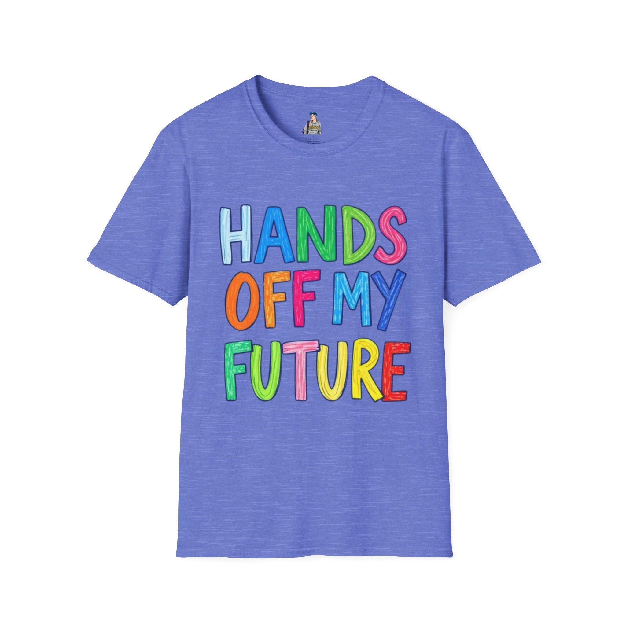 HANDS OFF MY FUTURE Political Statement T-Shirt