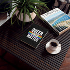 Queer Lives Matter Hard Backed Journal - Perfect for Gifts, Journaling, and Celebrations