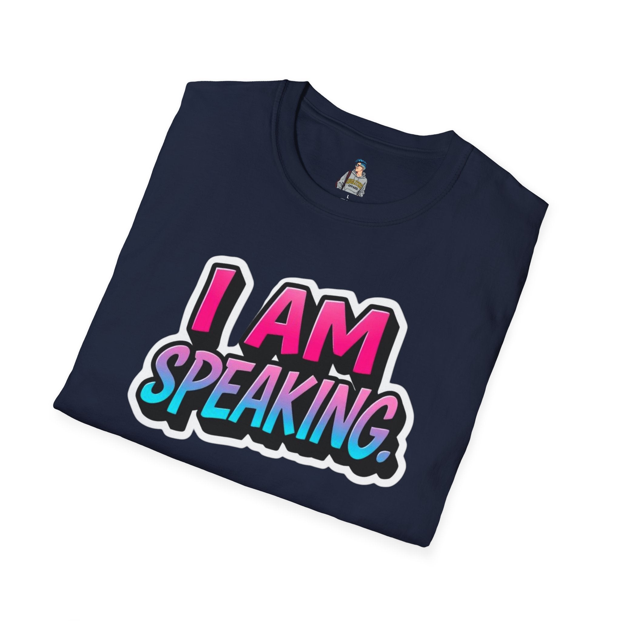 'I Am Speaking' Unisex Softstyle T-Shirt – Bold Statement Tee for Confident Voices