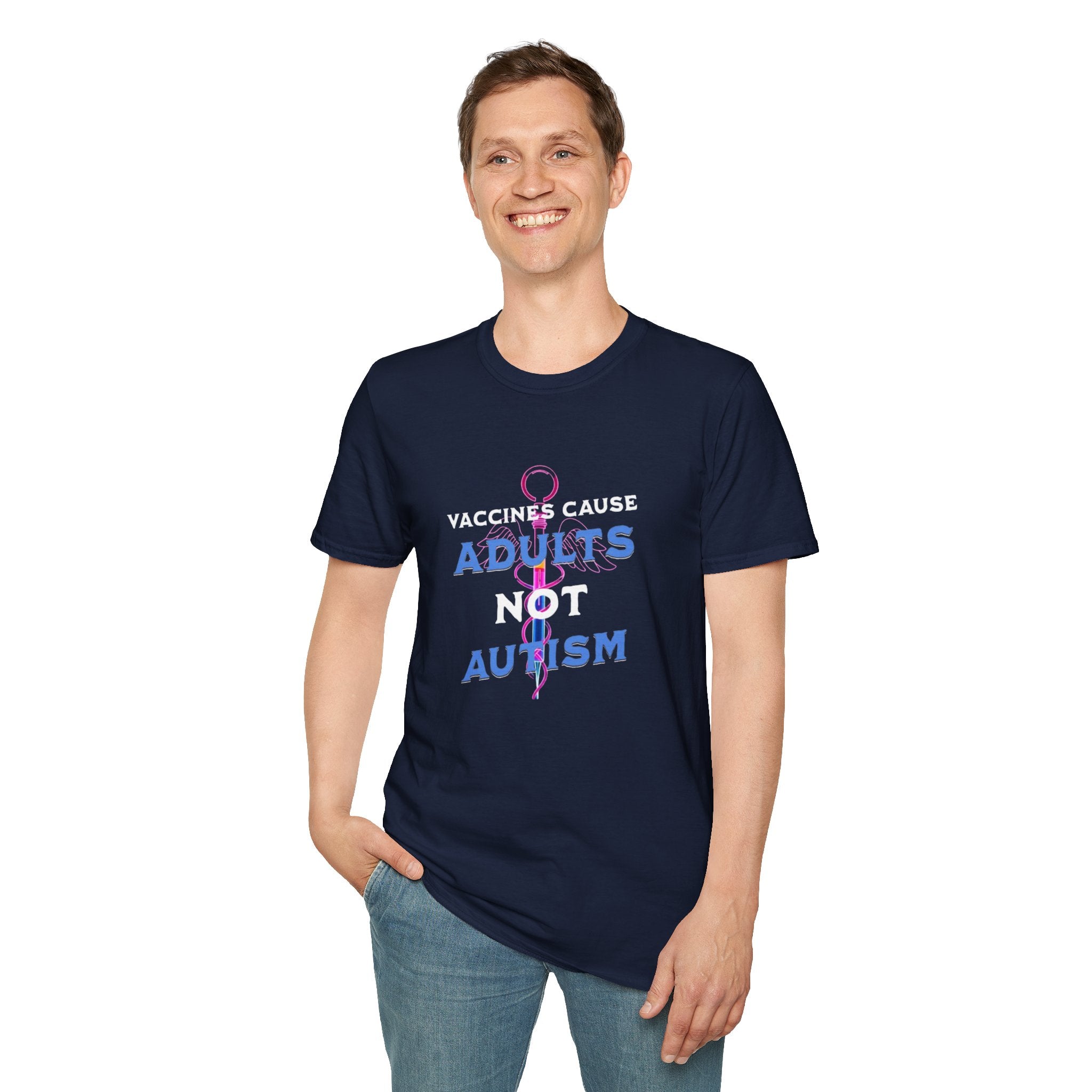 Vaccines Cause Adults Not Autism T-Shirt