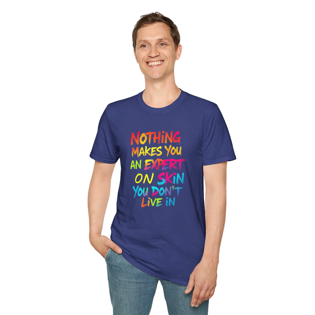 Expert on Skin T-shirt - EqualiTees.Me