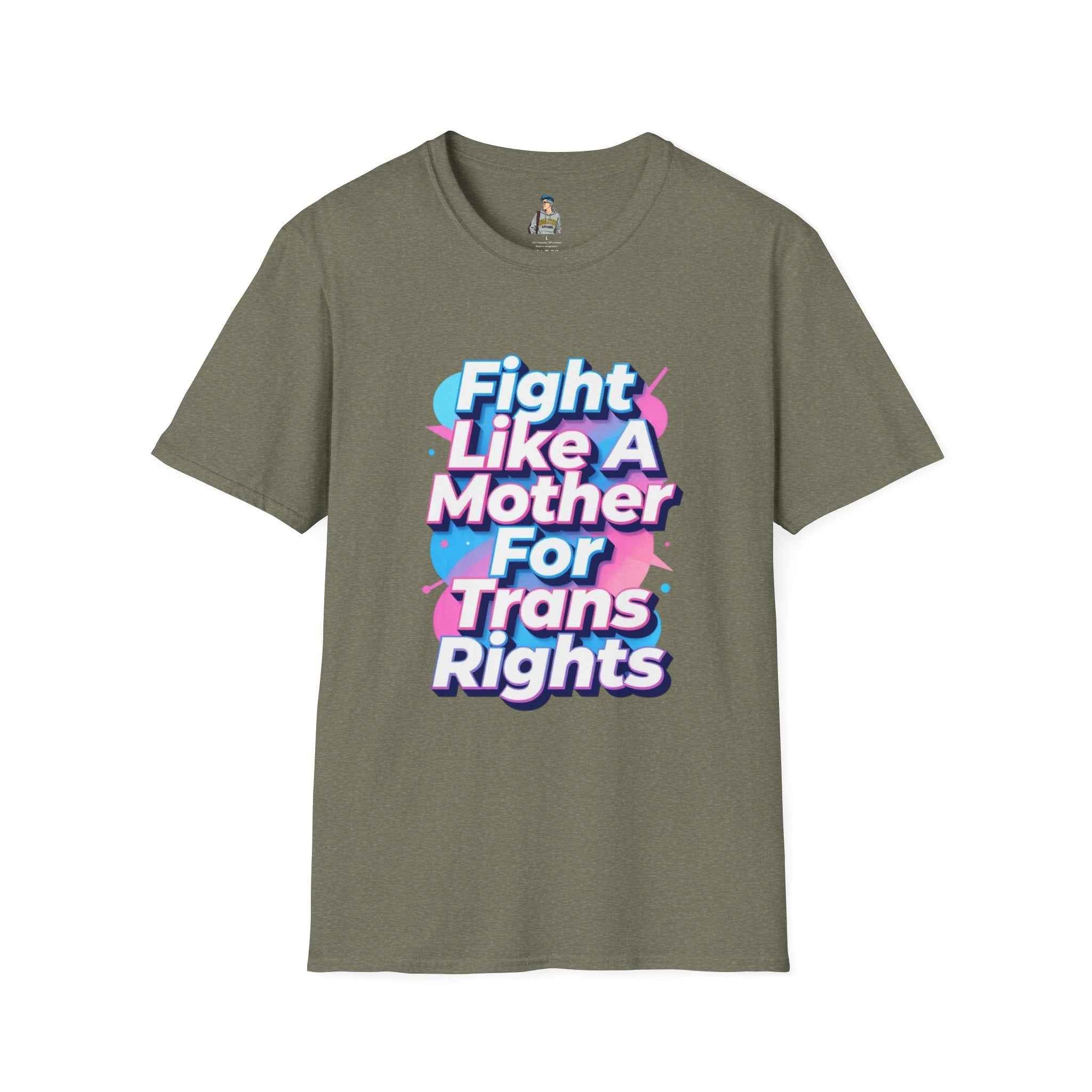 Fight Like A Mother For Trans Rights T-Shirt