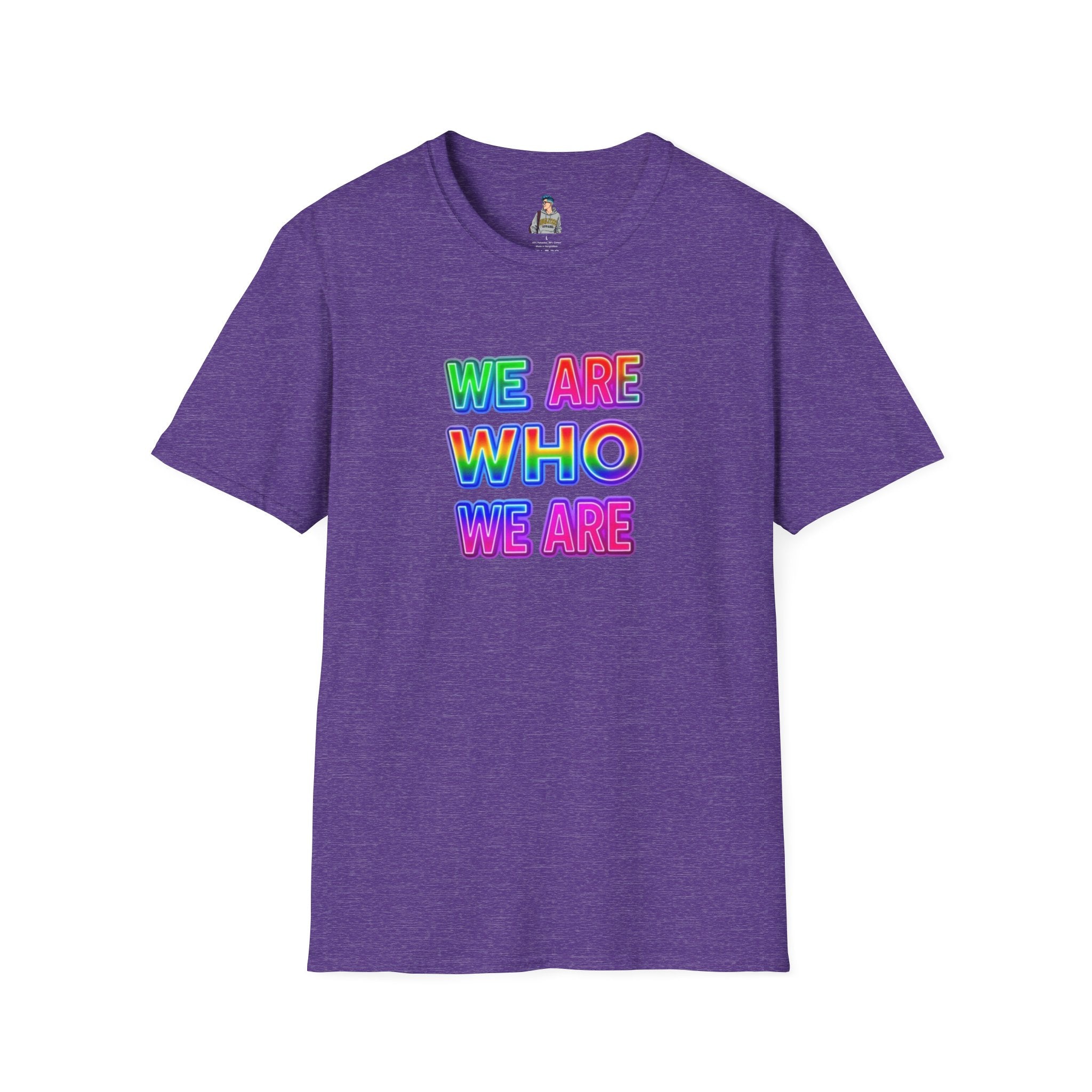 Pride Statement T-Shirt - 'We Are Who We Are' - Unisex Softstyle Tee for Self-Expression