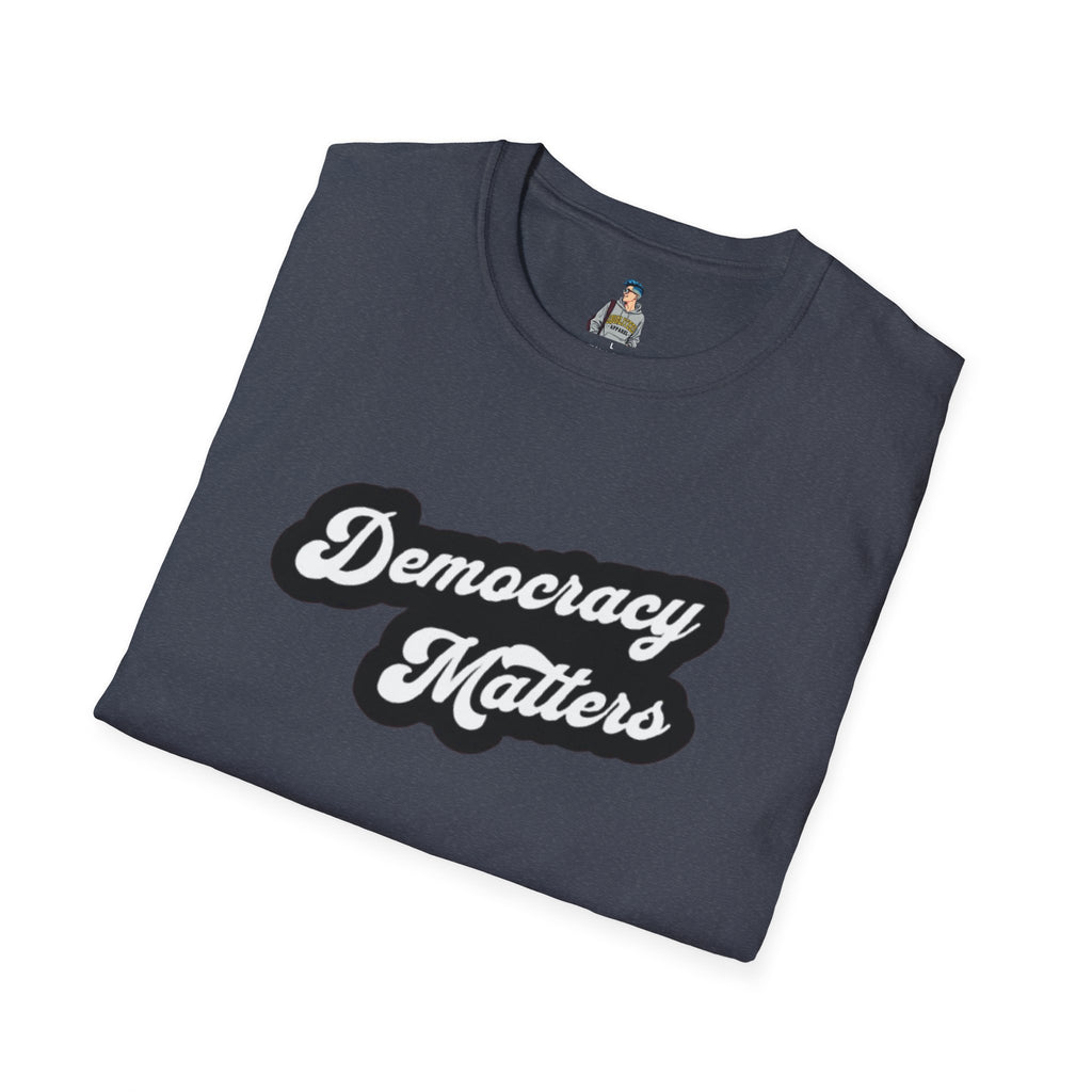 Democracy Matters T-Shirt — Retro Script Political Tee