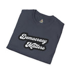 Democracy Matters T-Shirt — Retro Script Political Tee