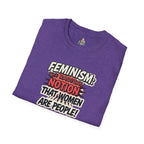 FEMINISM: The Radical Notion that Women are People Unisex Softstyle T-Shirt - Empowering Graphic Tee for Activists
