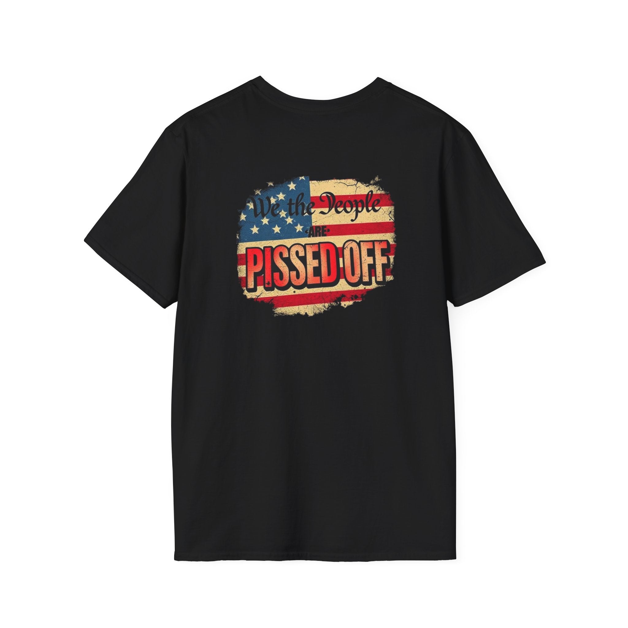 Unisex Softstyle T-Shirt - "Democracy Matters" & " We The People Are Pissed Off" Graphic Tee