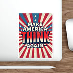 Die-Cut Stickers -  Make America Think Again