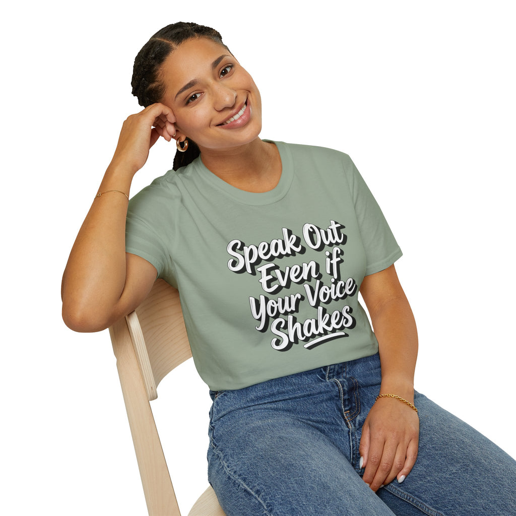 Speak Out T-Shirt Even If Your Voice Shakes