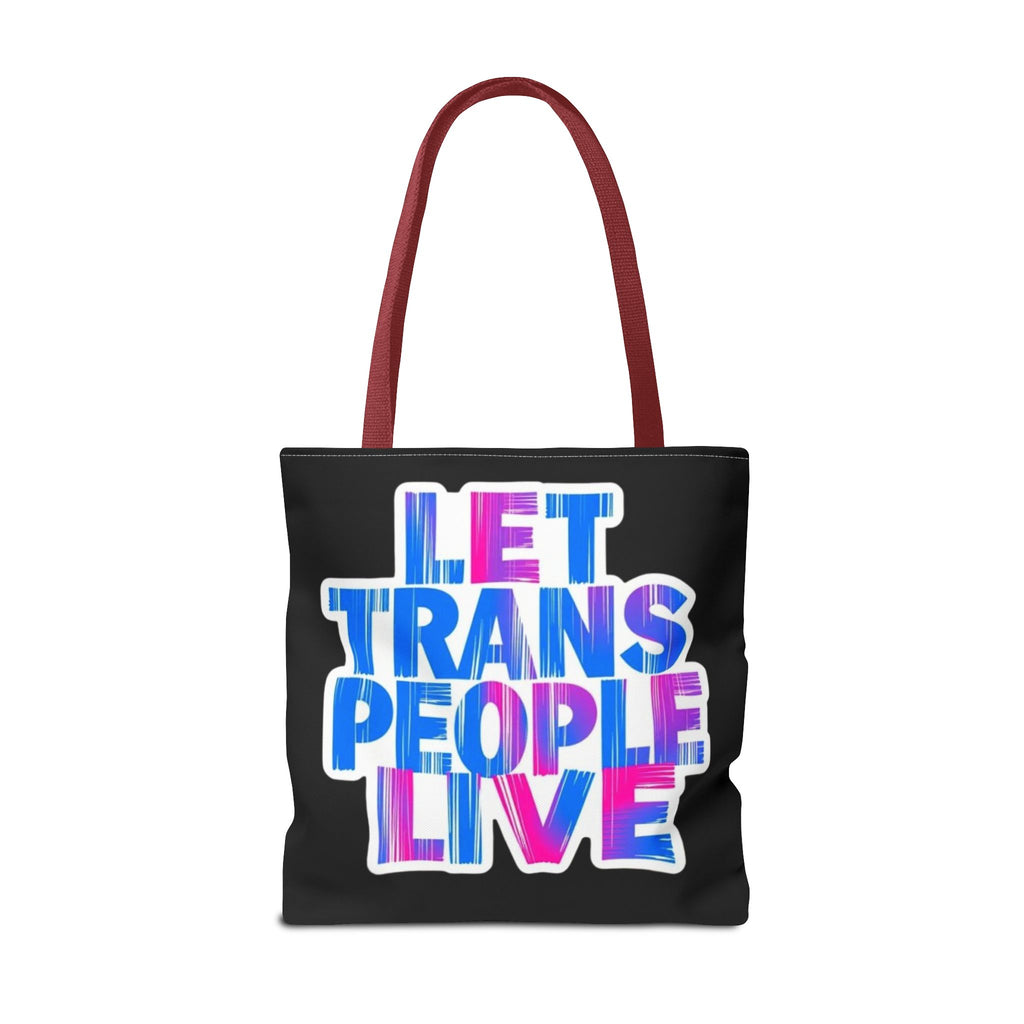 Let Trans People Live Protest Tote Bag
