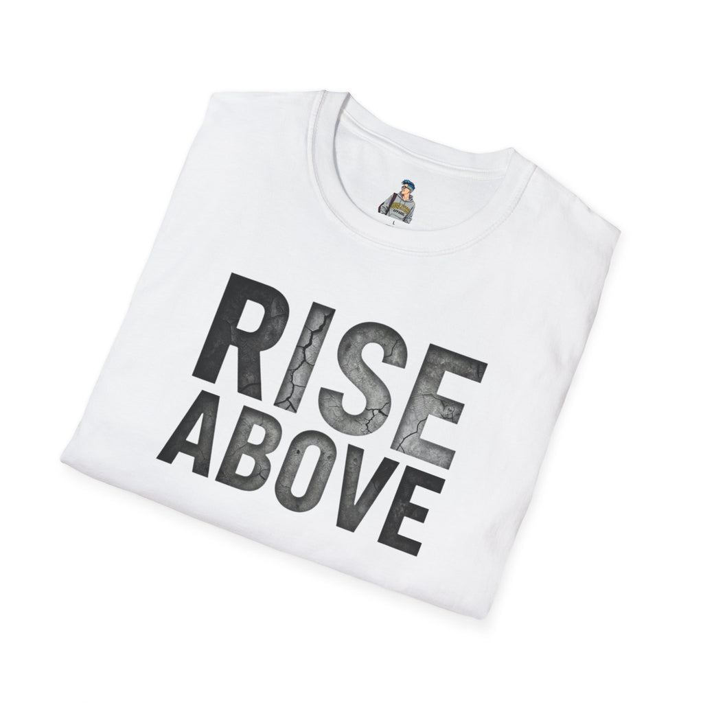 Rise Above T-Shirt — Motivational Graphic Tee