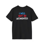 Ballots > Bullies T-Shirt — "I Will Not Be Intimidated" Voter Rights Tee