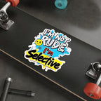 Die-Cut Stickers - I'm not Rude, I'm Selective