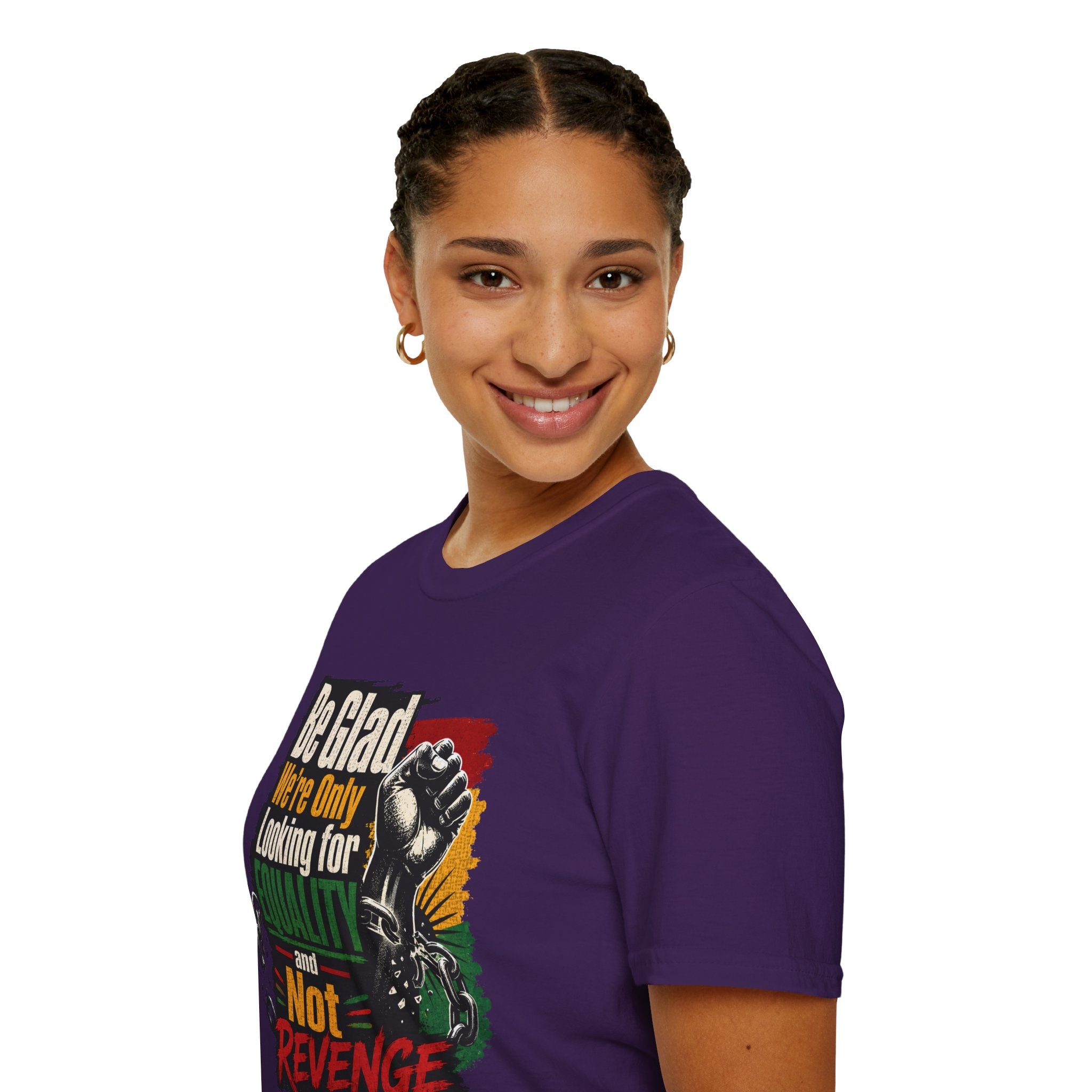 Be Glad We’re Only Looking for Equality T-Shirt — Black Power Fist Social Justice Tee