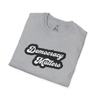 Democracy Matters T-Shirt — Retro Script Political Tee