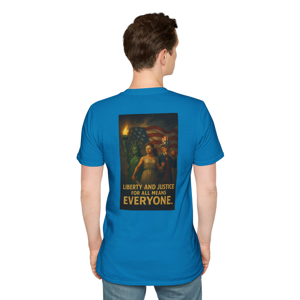 Liberty and Justice for All Means Everyone T-Shirt