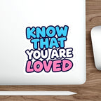 Die-Cut Stickers - Know That You Are Loved Trans Flag Colors