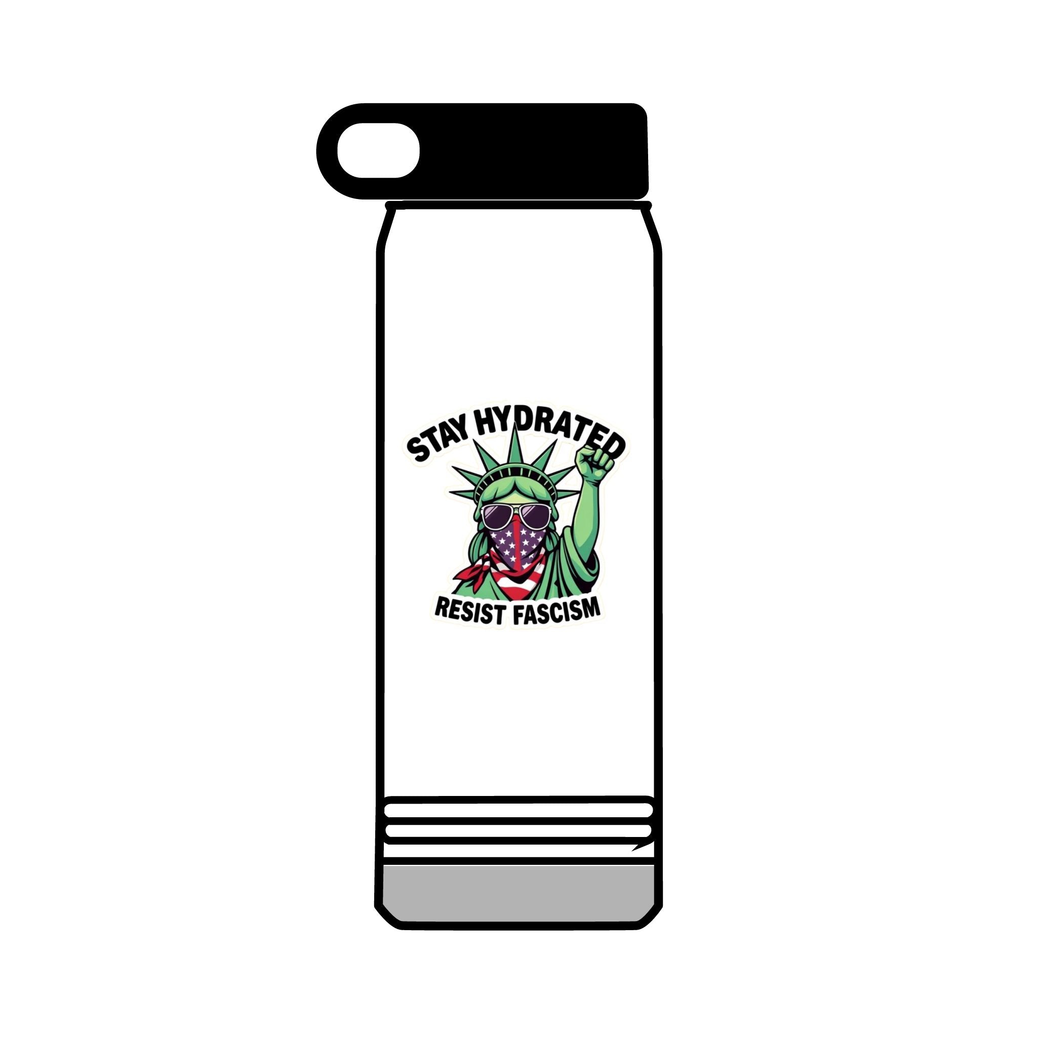 32oz Water Bottle Stay Hydrated, Resist Fascism