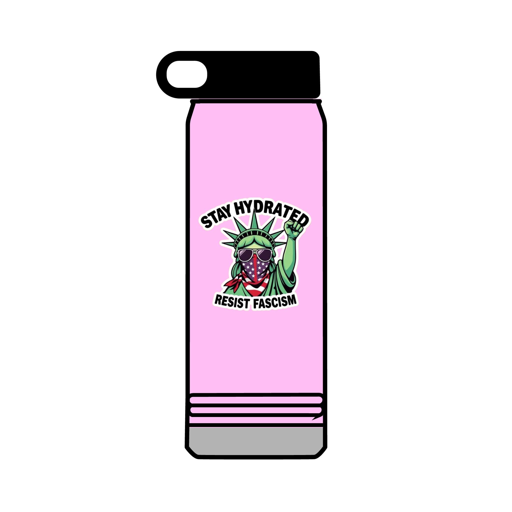 32oz Water Bottle Stay Hydrated, Resist Fascism