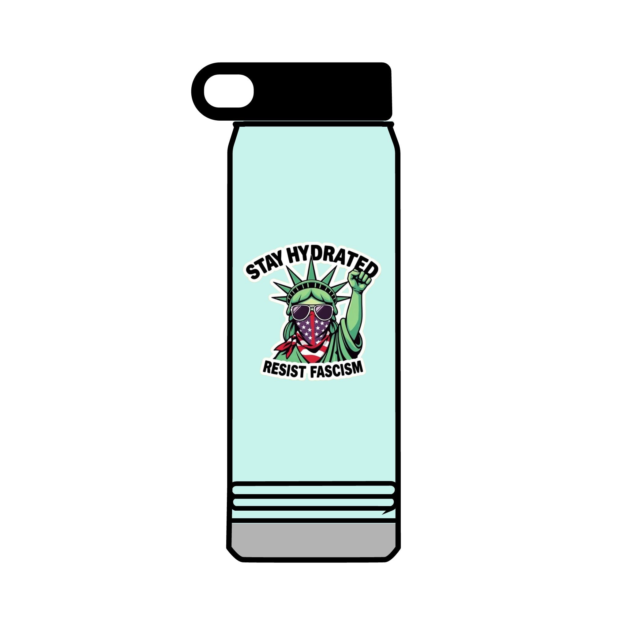 32oz Water Bottle Stay Hydrated, Resist Fascism