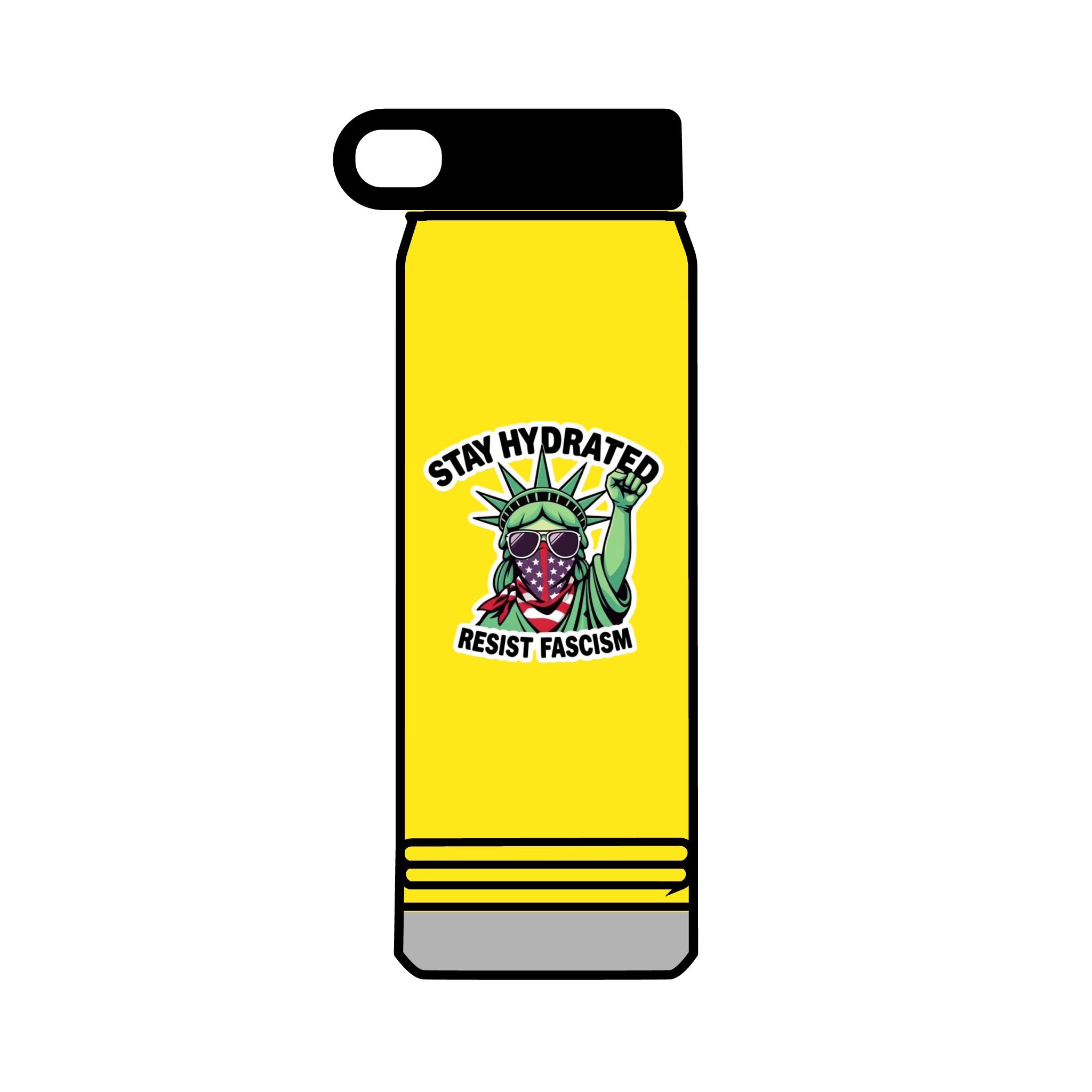 32oz Water Bottle Stay Hydrated, Resist Fascism