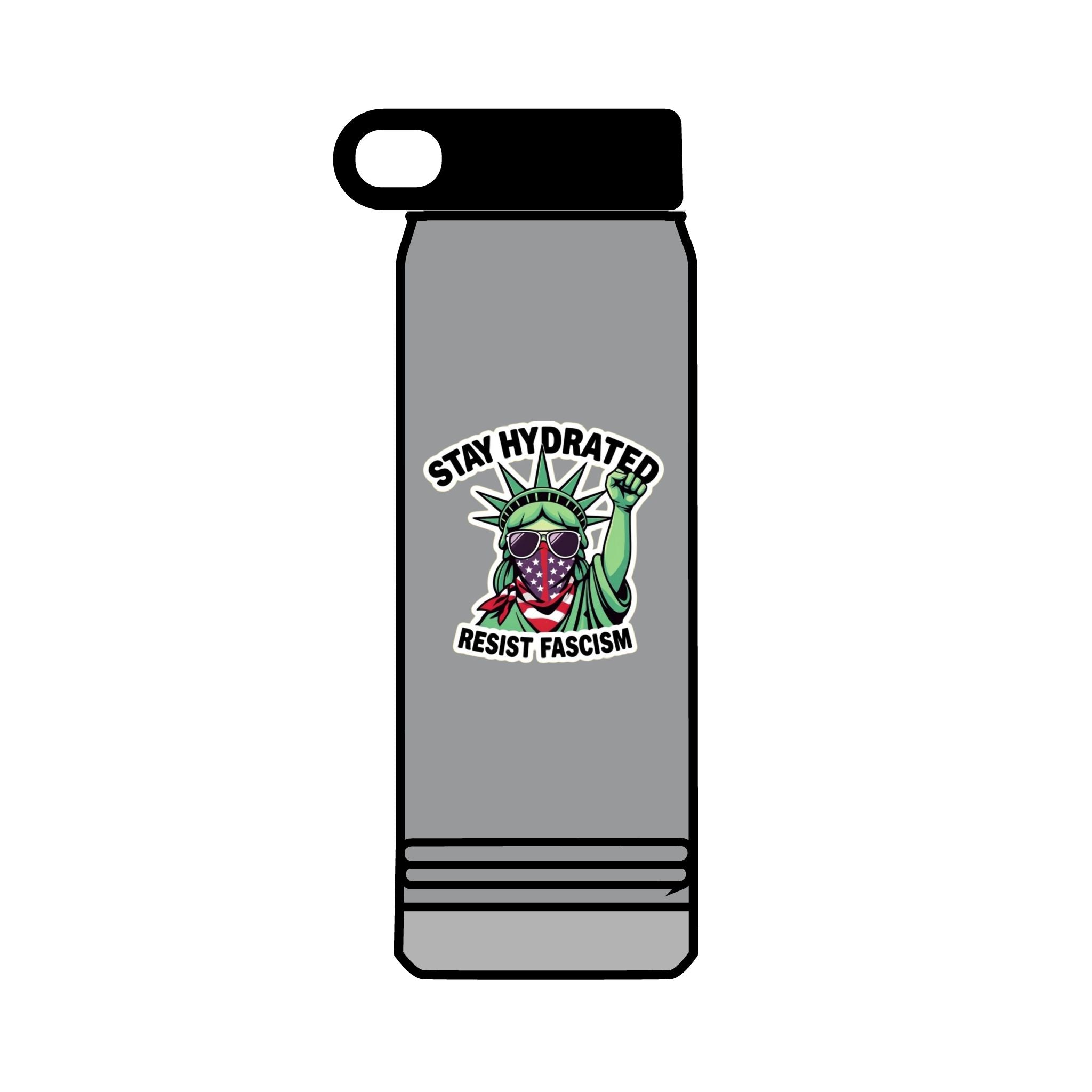 32oz Water Bottle Stay Hydrated, Resist Fascism