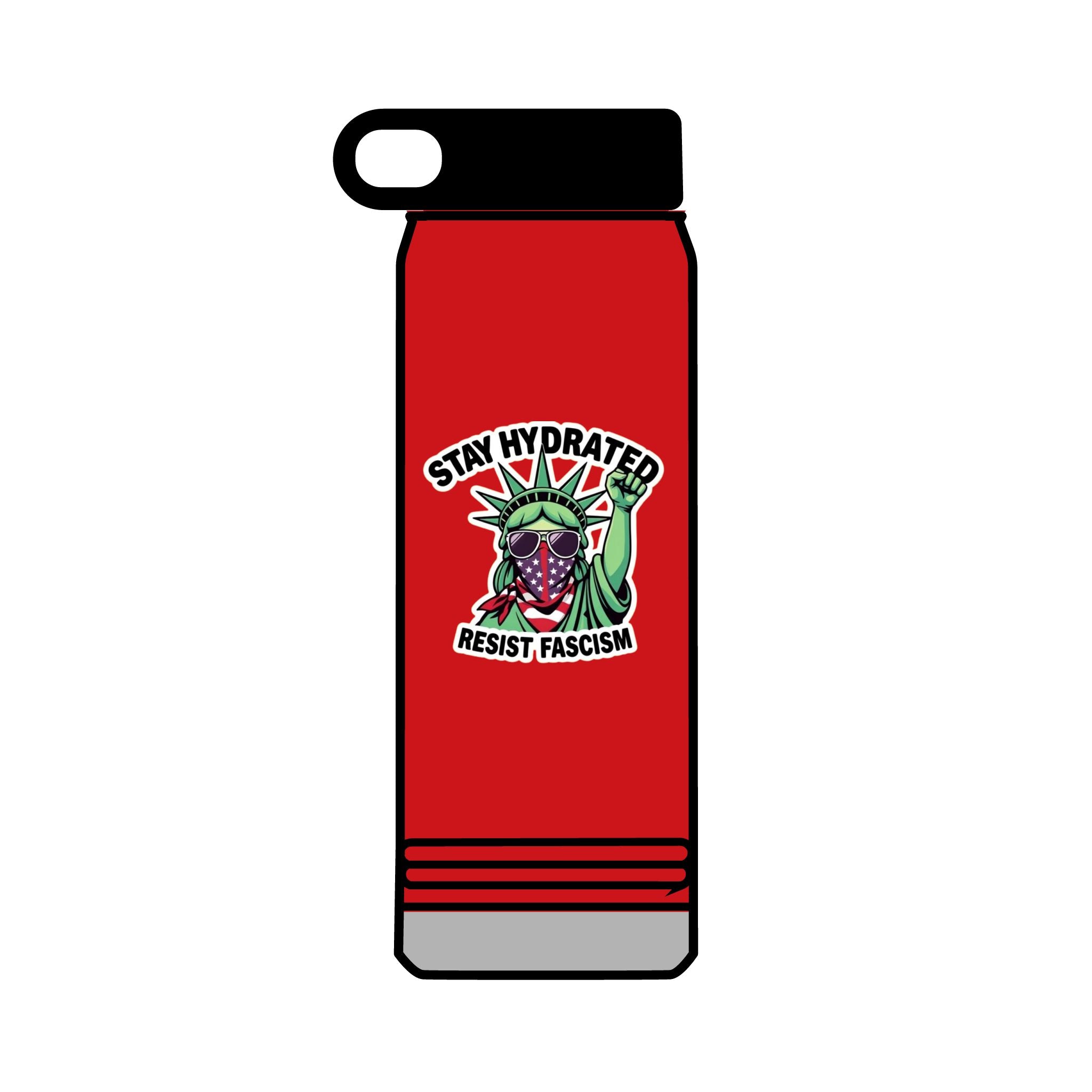 32oz Water Bottle Stay Hydrated, Resist Fascism
