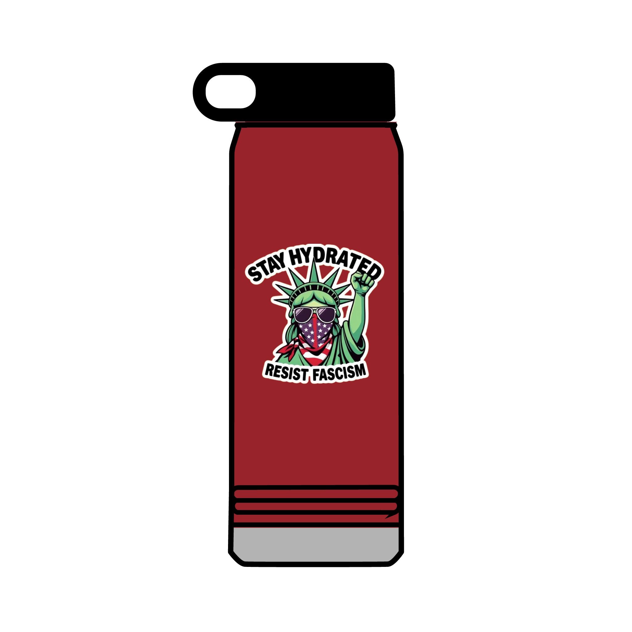 32oz Water Bottle Stay Hydrated, Resist Fascism