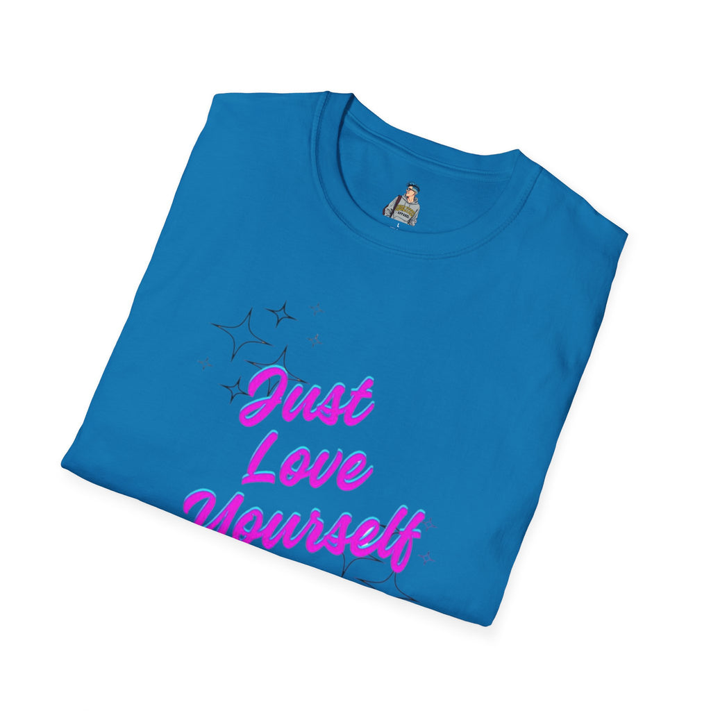 Just Love Yourself Unisex Softstyle T-Shirt - Motivational Tee for Self-Love