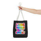Loving Everyone Isn't Difficult Tote Bag