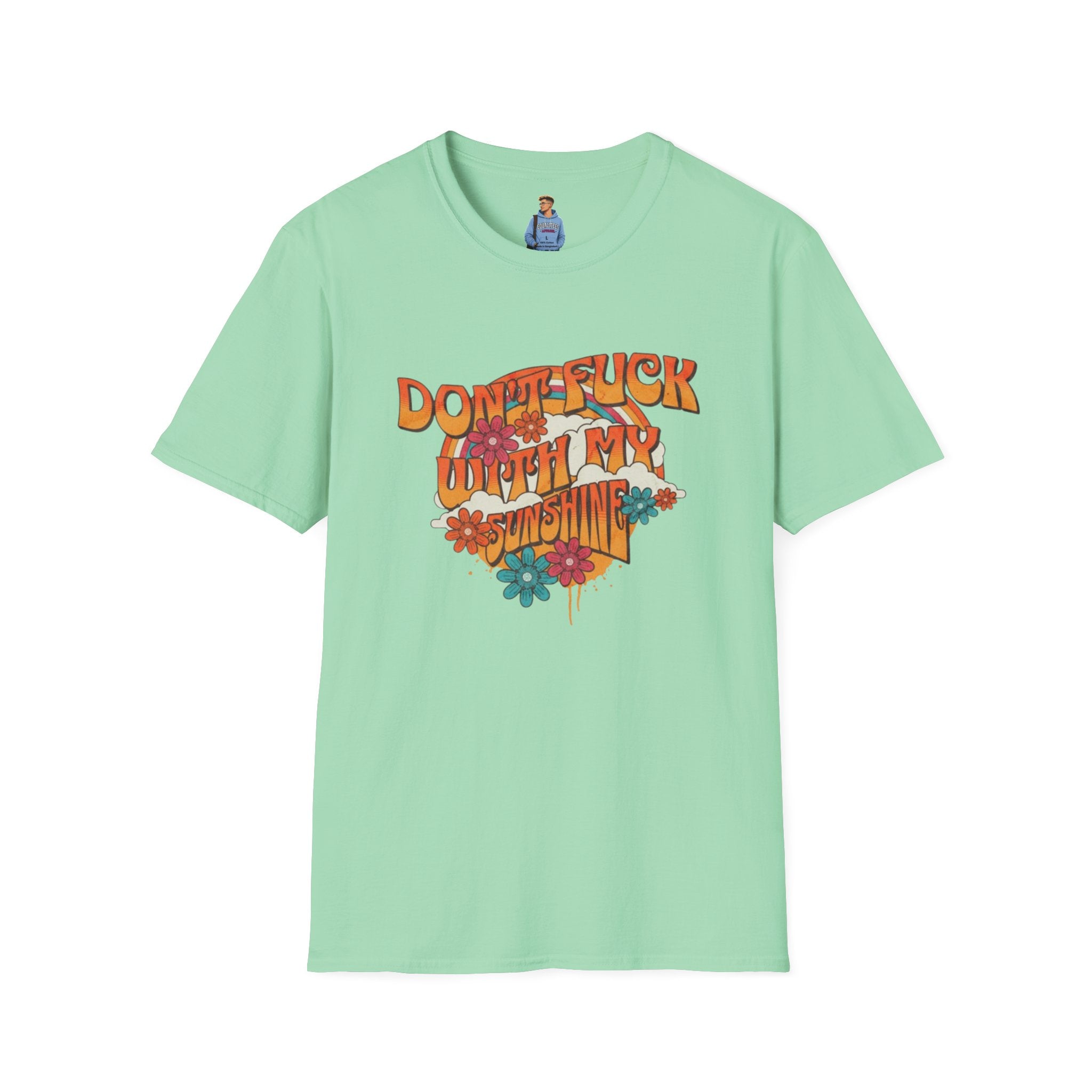 Don't F*** With My Sunshine Unisex Softstyle T-Shirt