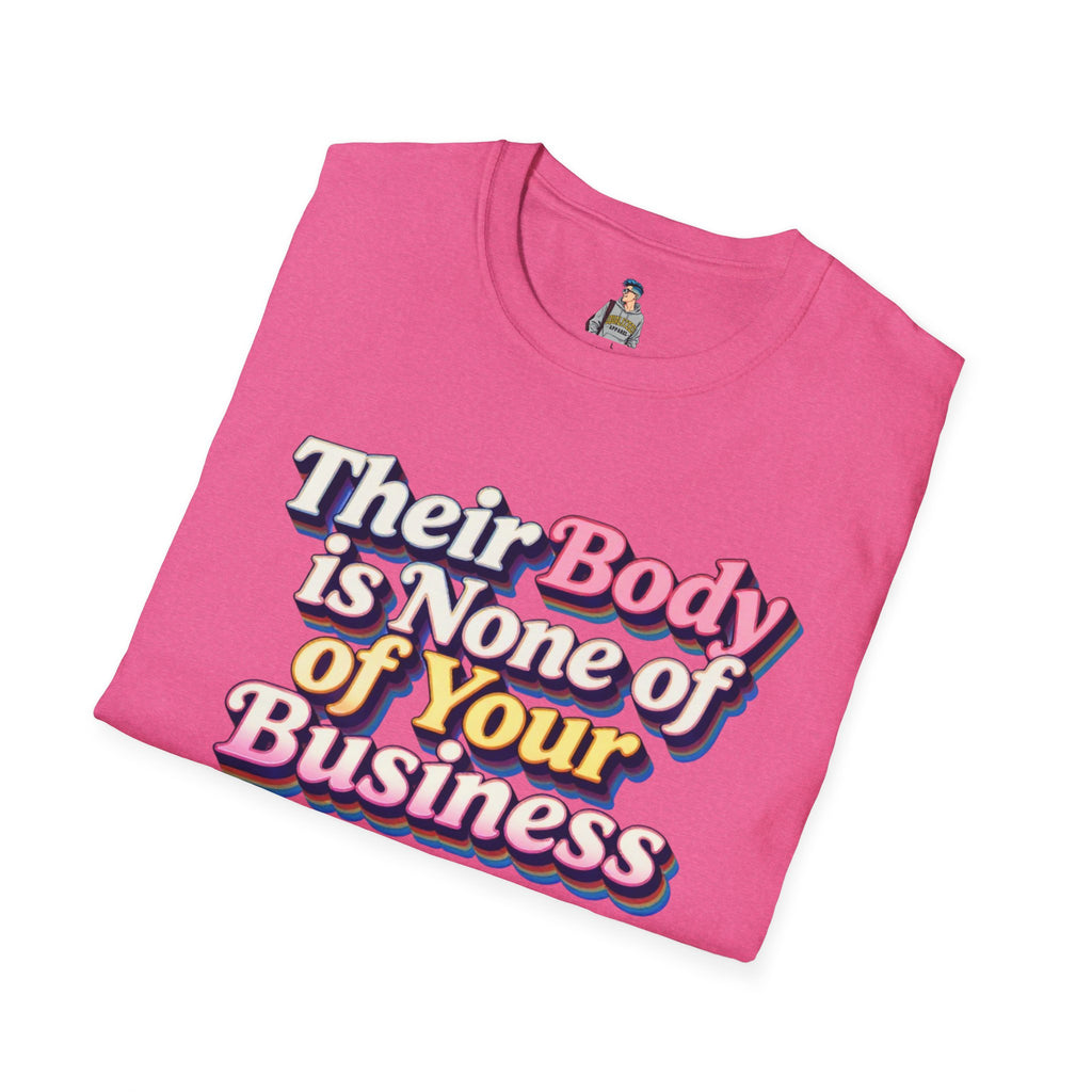 Bodily Autonomy T-Shirt - Their Body Is None of Your Business T-Shirt