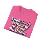 Bodily Autonomy T-Shirt - Their Body Is None of Your Business T-Shirt