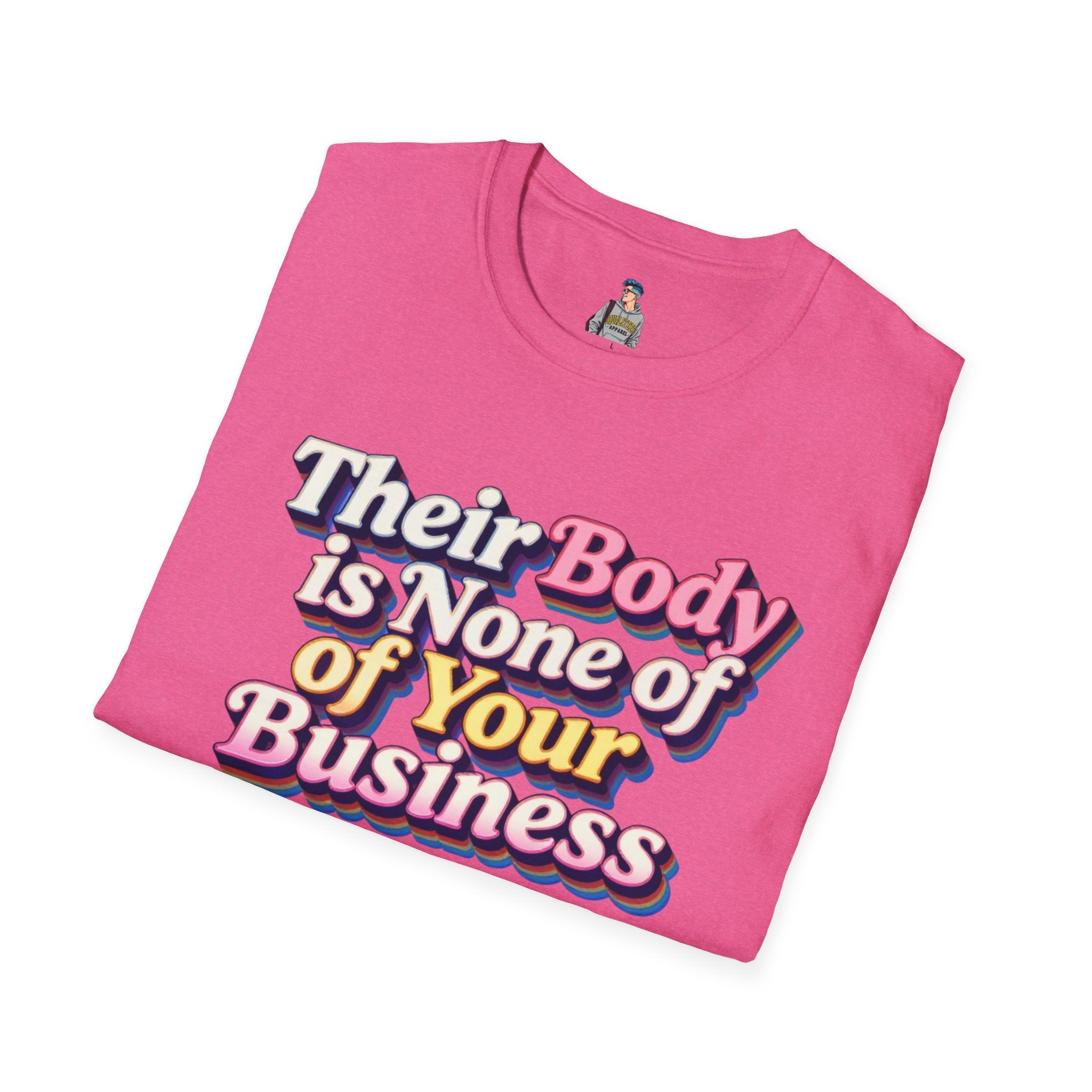 Bodily Autonomy T-Shirt - Their Body Is None of Your Business T-Shirt