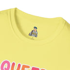 QUEER PEOPLE BELONG EVERYWHERE T-Shirt