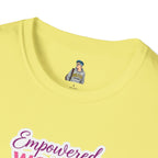 Empowered Women T-Shirt | Unisex Softstyle Tee for Women’s Empowerment