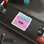 Die-Cut Stickers - TRANS MEN ARE MEN