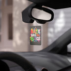 Hate Has No Place Car Air Freshener - Eclectic and Aromatic
