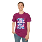 Fight Like A Mother T-Shirt - For Trans Rights